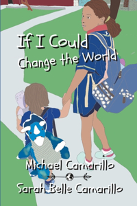 If I Could...Change the World
