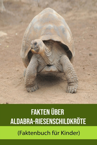 Fakten über Aldabra-Riesenschildkröte (Faktenbuch für Kinder)