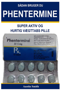 SÅDAN BRUGER DU PHENTERMlNE