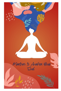 Mantras to Awaken Your Soul 201-300