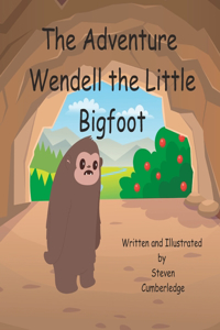 Adventures of Wendell the Little Bigfoot