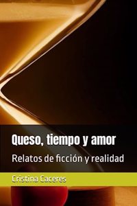 Queso, tiempo y amor