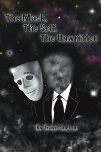 Mask, The Self, The Unwritten