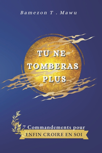 Tu ne tomberas plus