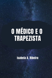 O Médico e o Trapezista