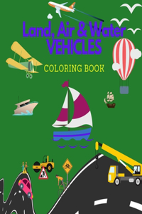 Land, Air and Water Vehicles