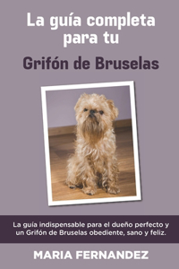 La Guía Completa Para Tu Grifón De Bruselas