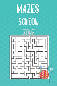 mazes school zone