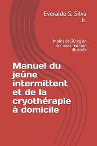 Manuel du jeûne intermittent et de la cryothérapie à domicile