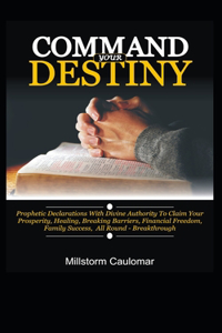 Command Your Destiny