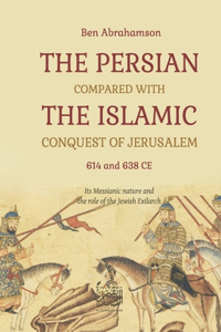 The Persian compared with the Islamic conquest of Jerusalem