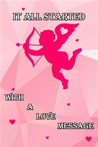 It All Started With A Love Message