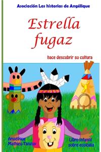 Estrella fugaz hace descubrir su cultura (Libro infantil sobre ecología)