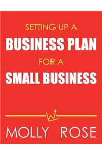 Setting Up A Business Plan For A Small Business