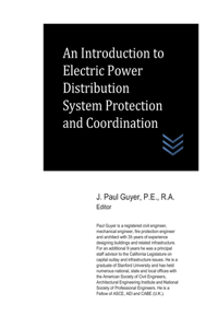 An Introduction to Electric Power Distribution System Protection and Coordination