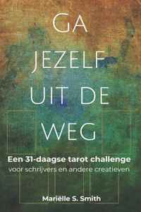 Ga jezelf uit de weg