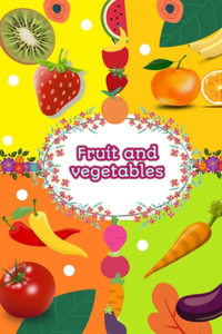 Fruits and Vegetables