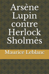 Arsène Lupin contre Herlock Sholmès