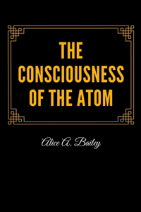 The Consciousness of the Atom