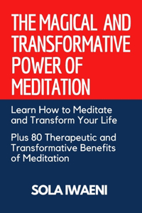 Magical and Transformative Power of Meditation