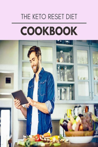 The Keto Reset Diet Cookbook
