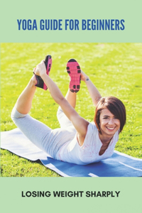 Yoga Guide For Beginners