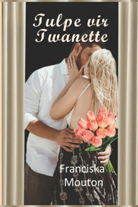 Tulpe vir Twanette