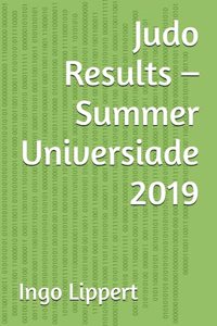 Judo Results - Summer Universiade 2019