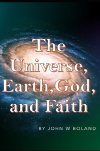 Universe, Earth, God & Faith