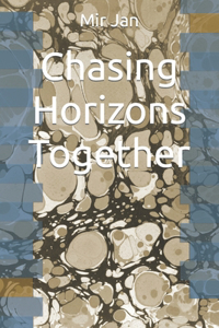 Chasing Horizons Together