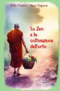 Lo Zen e la coltivazione dell'orto