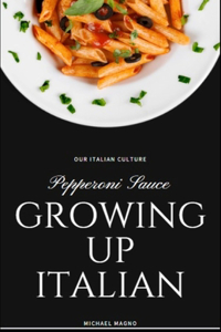 Pepperoni Sauce And Growing Up Italian