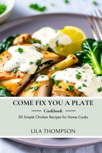 Come Fix You a Plate Cookbook