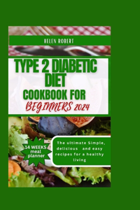 Type 2 Diabetic Diet Cookbook for Beginners
