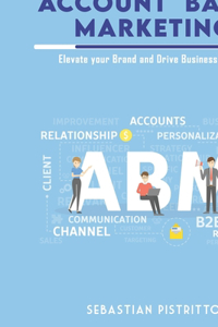 Practical Guide To ACCOUNT-BASED MARKETING