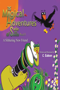 Magical Adventures of Sadie and Seeds - Book 3