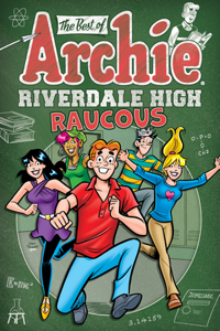 Best of Archie: Riverdale High Raucous