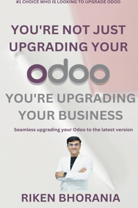 You're not just upgrading your Odoo, you're upgrading your business