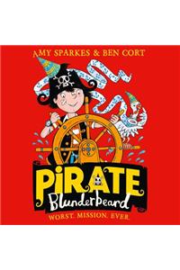 Pirate Blunderbeard: Worst. Mission. Ever.