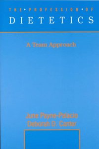 The Profession of Dietetics: A Team Approach