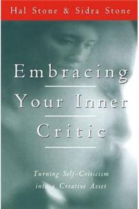 Embracing Your Inner Critic