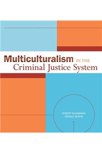 Multiculturalism in the Criminal Justice System