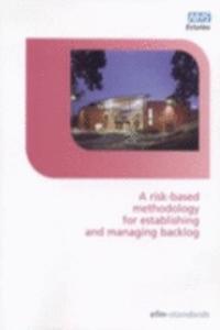 Risk-based Methodology for Establishing and Managing Backlog