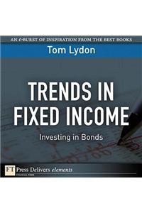 Trends in Fixed Income