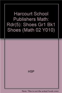 Harcourt School Publishers Math: Reader 5-Pack Grade 1 Shoes