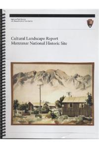 Manzanar National Historic Site Cultural Landscape Report