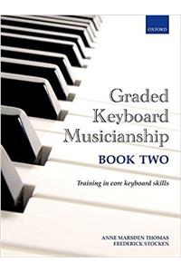 Graded Keyboard Musicianship Book 2