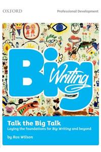 Big Writing: Talk the Big Talk