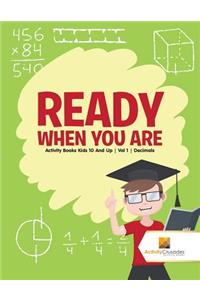 Ready When You Are