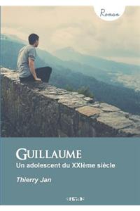 Guillaume - Un adolescent du XXIème siècle